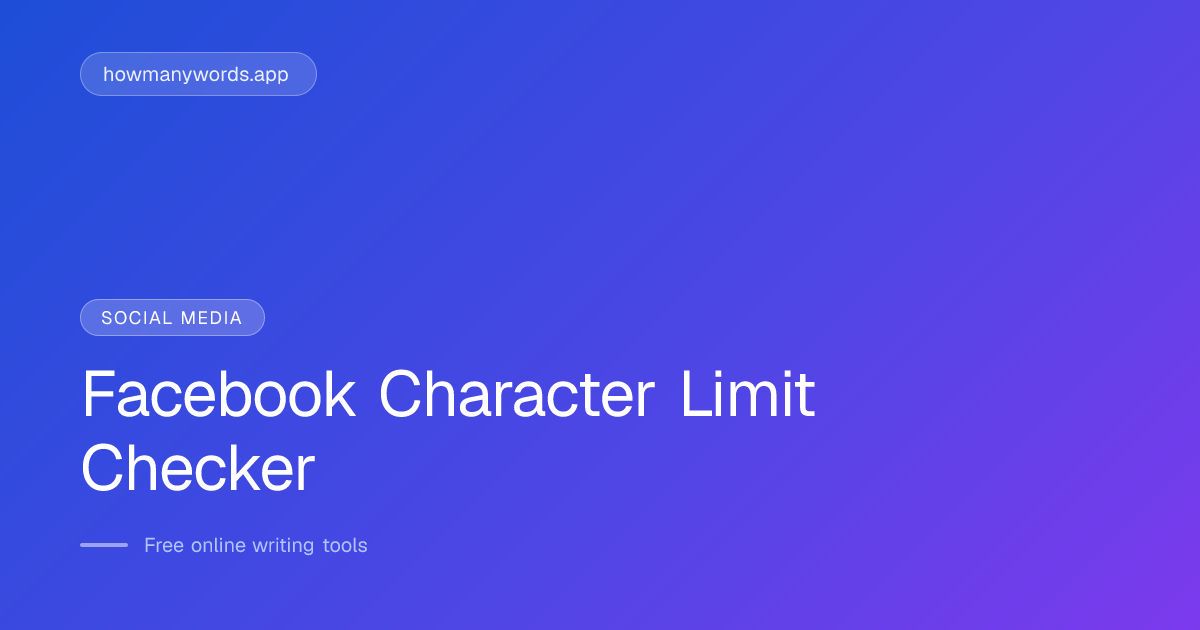 Facebook Character Limit Checker - Free Online Tool | All Limits 2026